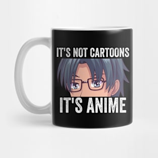 Anime Weeb Merch - It's Not Cartoons It's Anime Mug